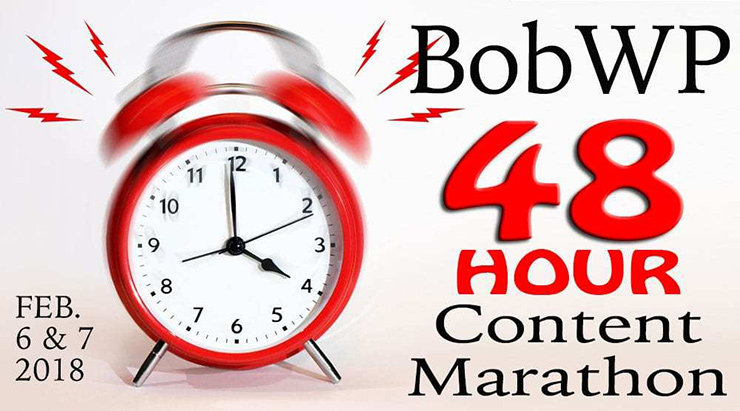 BobWP 48-hour content marathon